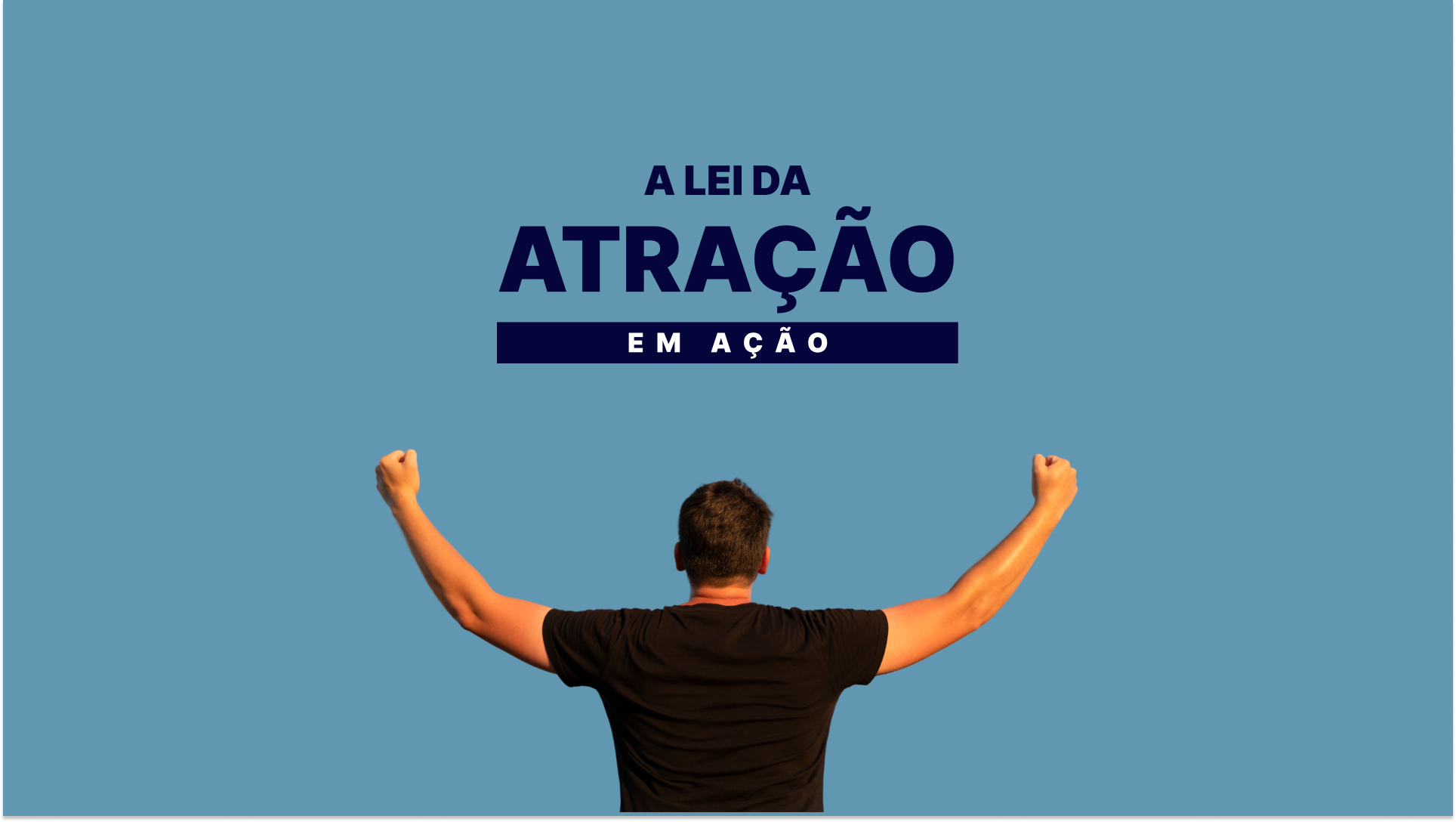A lei da Atração em Ação