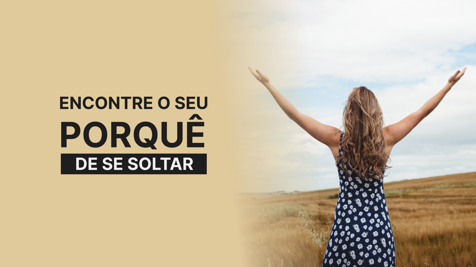 Encontre o seu porquê de se soltar